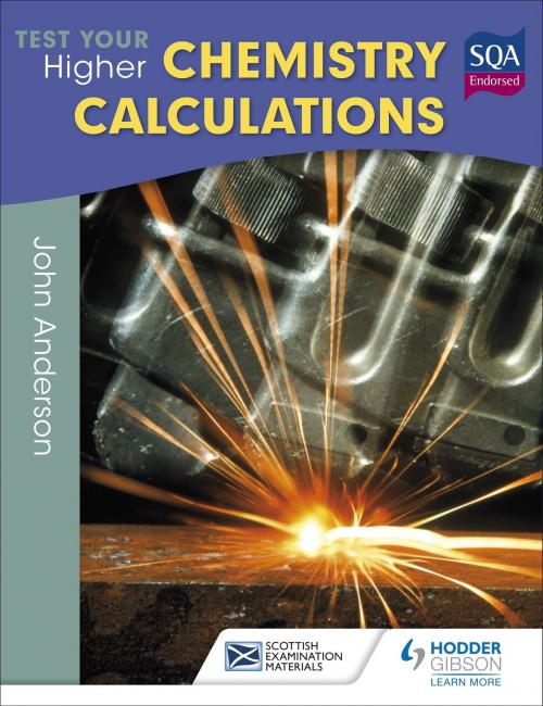 Cover of the book Test Your Higher Chemistry Calculations 3rd Edition by John Anderson, Hodder Education