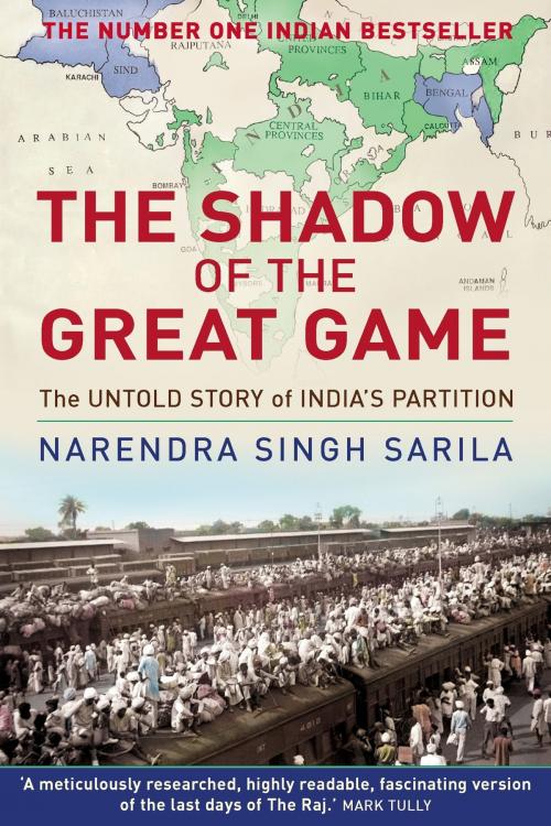 Cover of the book The Shadow of the Great Game by Narendra Singh Sarila, Little, Brown Book Group