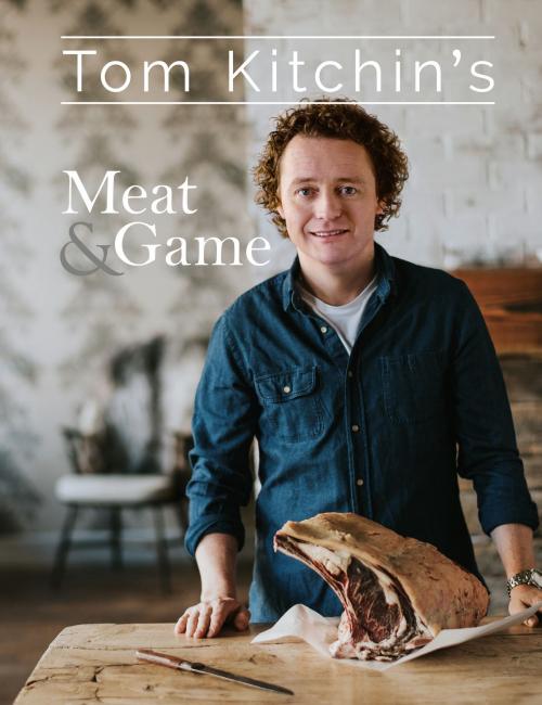 Cover of the book Tom Kitchin's Meat and Game by Mr Tom Kitchin, Bloomsbury Publishing