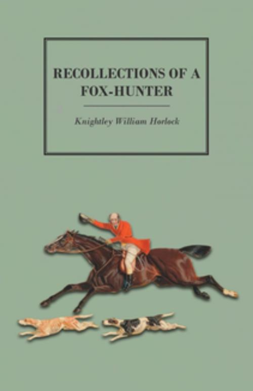 Cover of the book Recollections of a Fox-Hunter by Knightley William Horlock, Read Books Ltd.