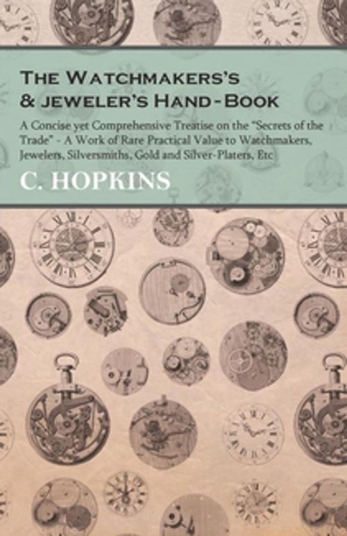 Cover of the book The Watchmakers's and jeweler's Hand-Book by C. Hopkins, Read Books Ltd.