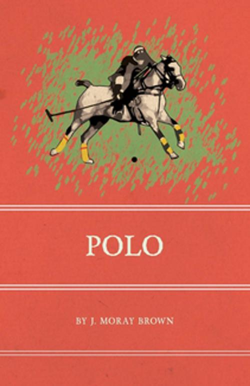 Cover of the book Polo by J. Moray Brown, Read Books Ltd.