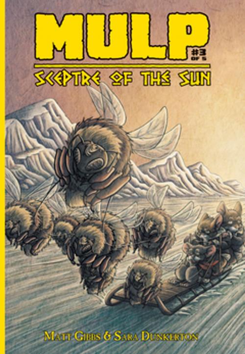 Cover of the book MULP: Sceptre of the Sun #3 by Matt Gibbs, Read Books Ltd.