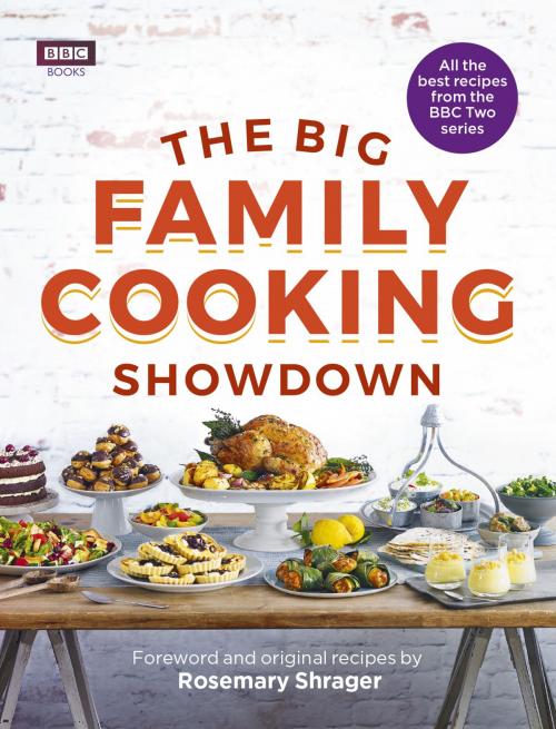 Cover of the book The Big Family Cooking Showdown by BBC Books, Ebury Publishing