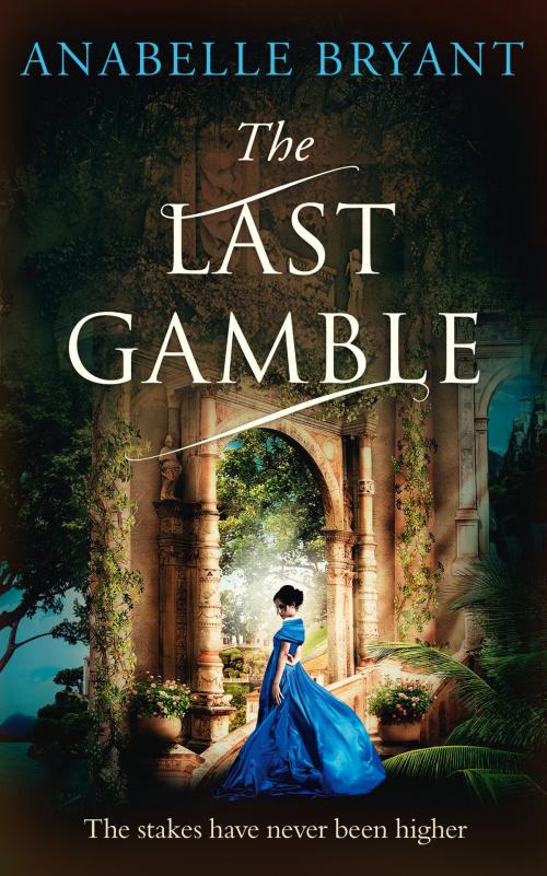 Cover of the book The Last Gamble (Bastards of London, Book 3) by Anabelle Bryant, HarperCollins Publishers