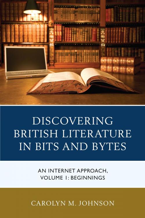Cover of the book Discovering British Literature in Bits and Bytes by Carolyn M. Johnson, Rowman & Littlefield Publishers