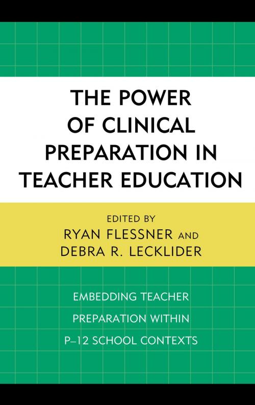 Cover of the book The Power of Clinical Preparation in Teacher Education by , Rowman & Littlefield Publishers