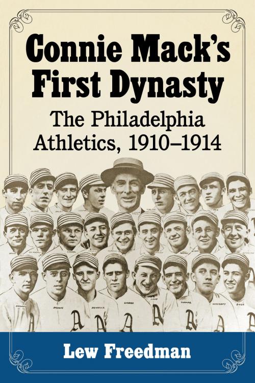 Cover of the book Connie Mack's First Dynasty by Lew Freedman, McFarland & Company, Inc., Publishers