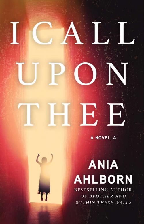 Cover of the book I Call Upon Thee by Ania Ahlborn, Pocket Star