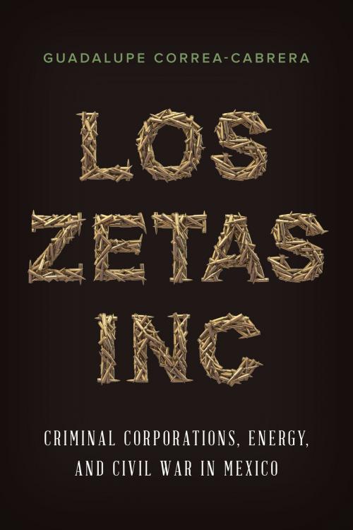 Cover of the book Los Zetas Inc. by Guadalupe Correa-Cabrera, University of Texas Press