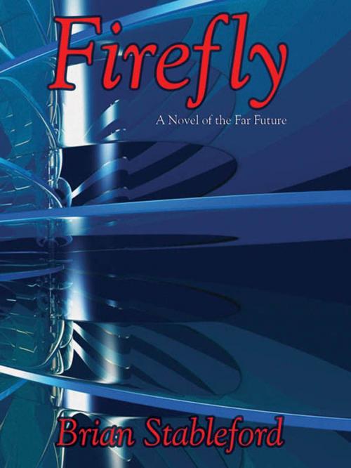 Cover of the book Firefly: A Novel of the Far Future by Brian Stableford, Wildside Press LLC