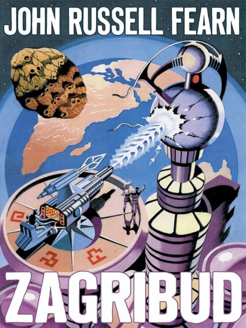 Cover of the book Zagribud: A Classic Space Opera by John Russell Fearn, Wildside Press LLC