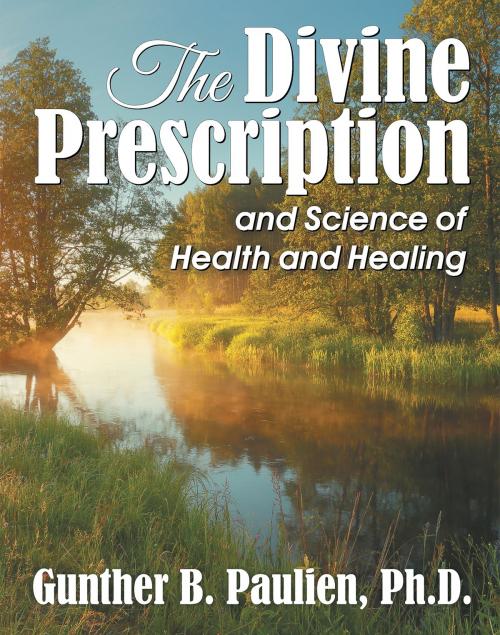 Cover of the book Divine Prescription, The by Gunther B. Paulien, TEACH Services, Inc.