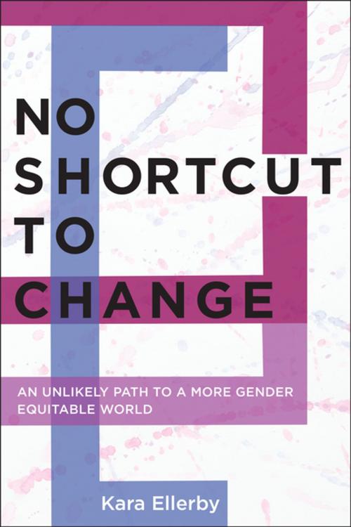 Cover of the book No Shortcut to Change by Kara Ellerby, NYU Press