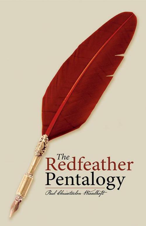 Cover of the book The Redfeather Pentalogy by Paul Chrisstarlon Wesselhöft, Archway Publishing