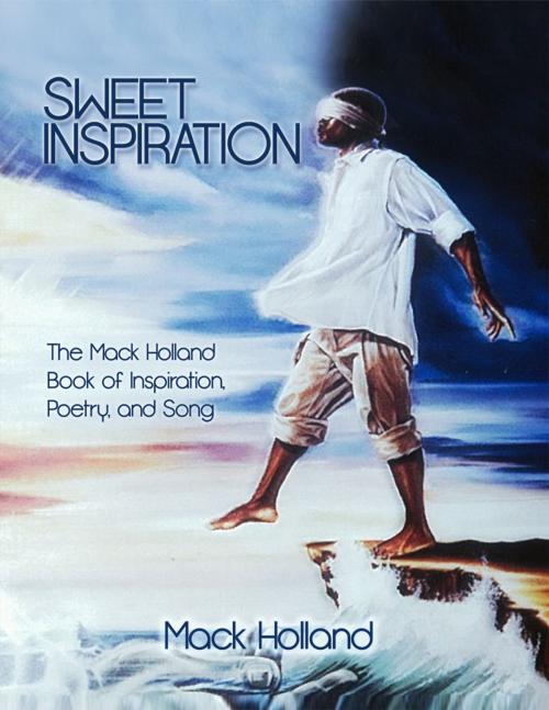 Cover of the book Sweet Inspiration by Mack Holland, Dorrance Publishing