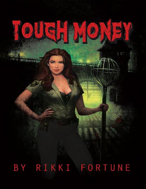 Cover of the book Tough Money by Rikki Fortune, Lulu Publishing Services