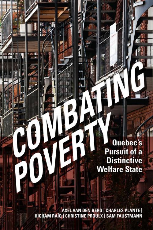Cover of the book Combating Poverty by Axel van den Berg, Charles Plante, Hicham Raiq, Christine Proulx, Sam  Faustmann, University of Toronto Press, Scholarly Publishing Division