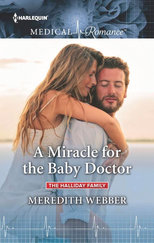 Cover of the book A Miracle for the Baby Doctor by Meredith Webber, Harlequin