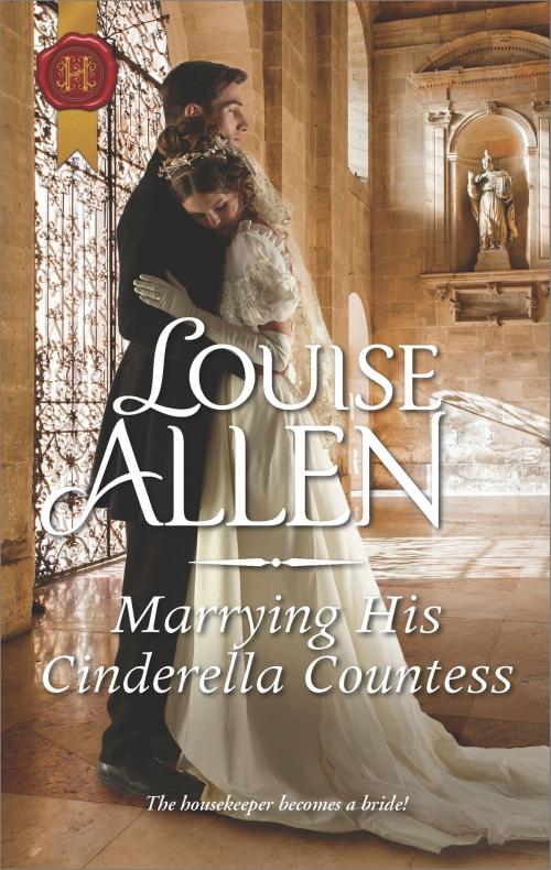 Cover of the book Marrying His Cinderella Countess by Louise Allen, Harlequin
