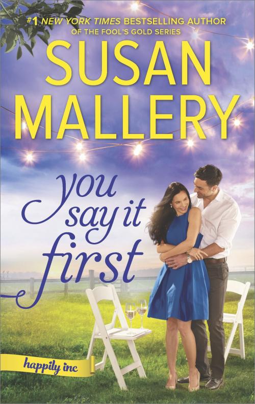 Cover of the book You Say It First by Susan Mallery, HQN Books