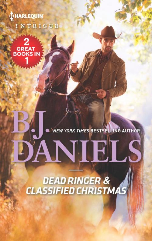 Cover of the book Dead Ringer & Classified Christmas by B.J. Daniels, Harlequin