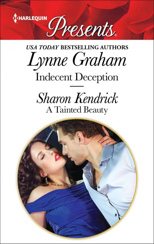 Cover of the book Indecent Deception & A Tainted Beauty by Lynne Graham, Sharon Kendrick, Harlequin