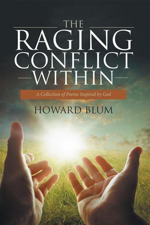 Cover of the book The Raging Conflict Within by Howard Blum, iUniverse