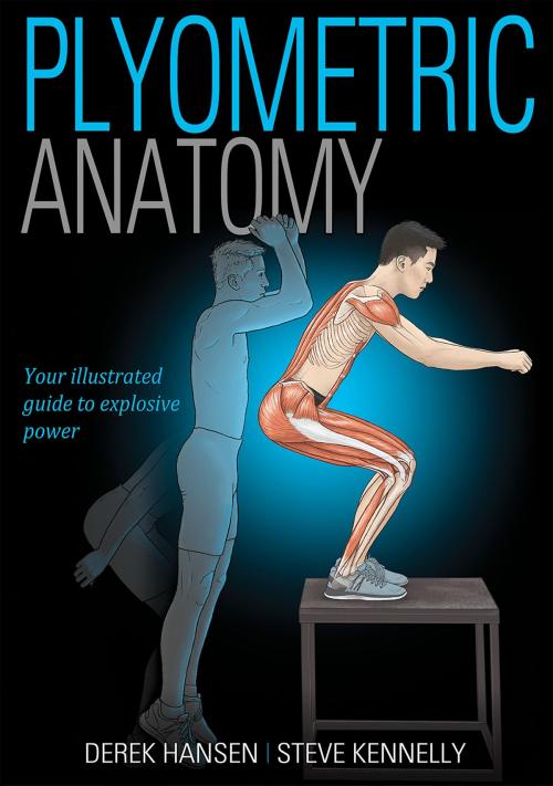 Cover of the book Plyometric Anatomy by Derek Hansen, Steve Kennelly, Human Kinetics, Inc.