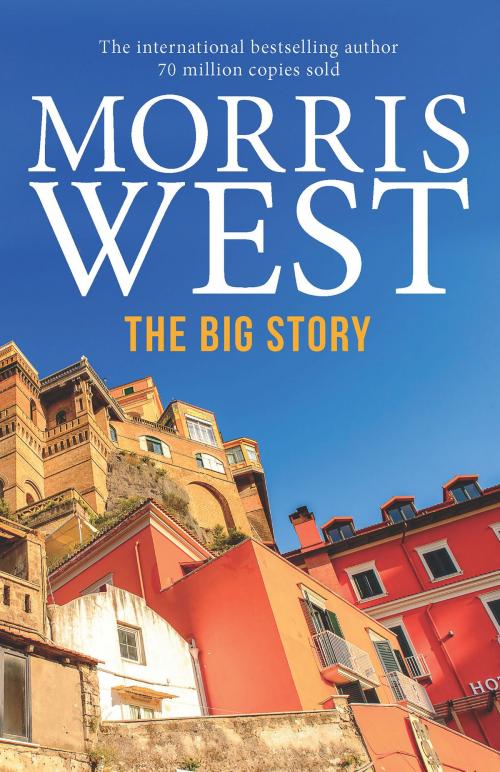 Cover of the book Big Story by Morris West, Allen & Unwin