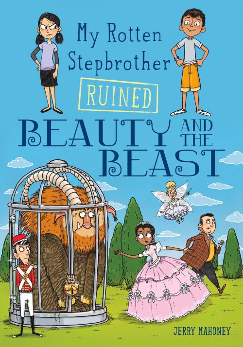 Cover of the book My Rotten Stepbrother Ruined Beauty and the Beast by Jerry Mahoney, Capstone