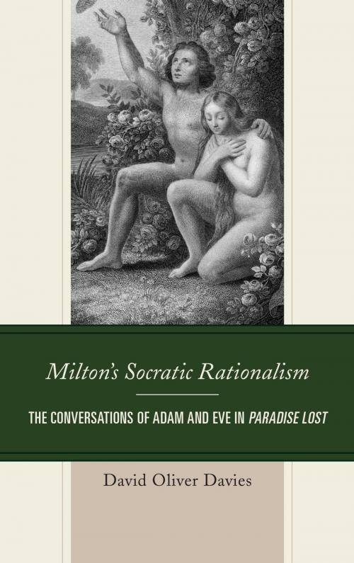 Cover of the book Milton's Socratic Rationalism by David Oliver Davies, Lexington Books