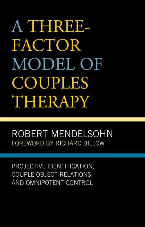 Cover of the book A Three-Factor Model of Couples Therapy by Robert Mendelsohn, Lexington Books