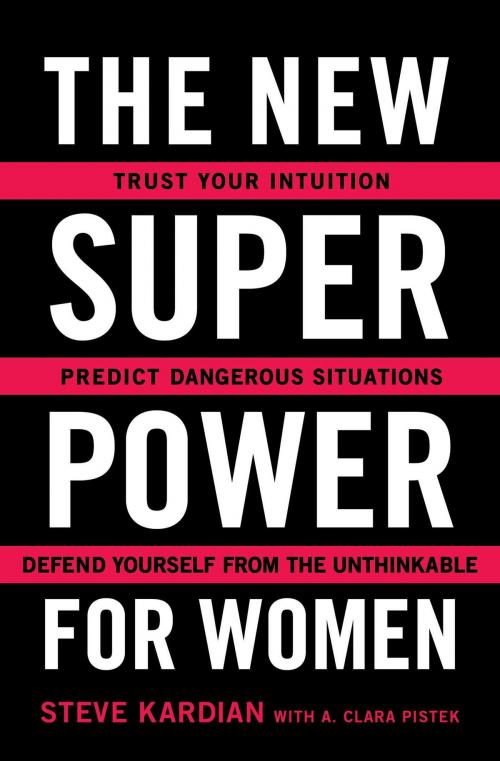 Cover of the book The New Superpower for Women by Steve Kardian, A. Clara Pistek, Atria Books