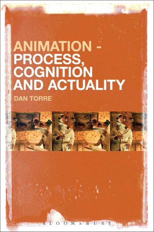 Cover of the book Animation – Process, Cognition and Actuality by Dr Dan Torre, Bloomsbury Publishing