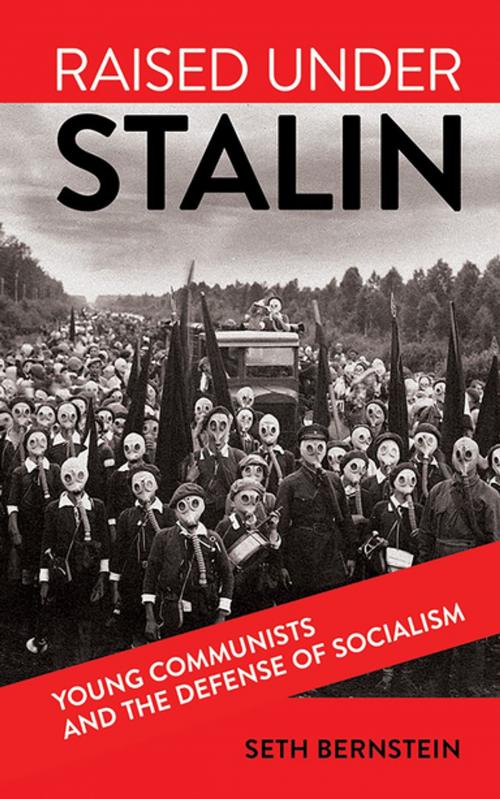 Cover of the book Raised under Stalin by Seth Bernstein, Cornell University Press