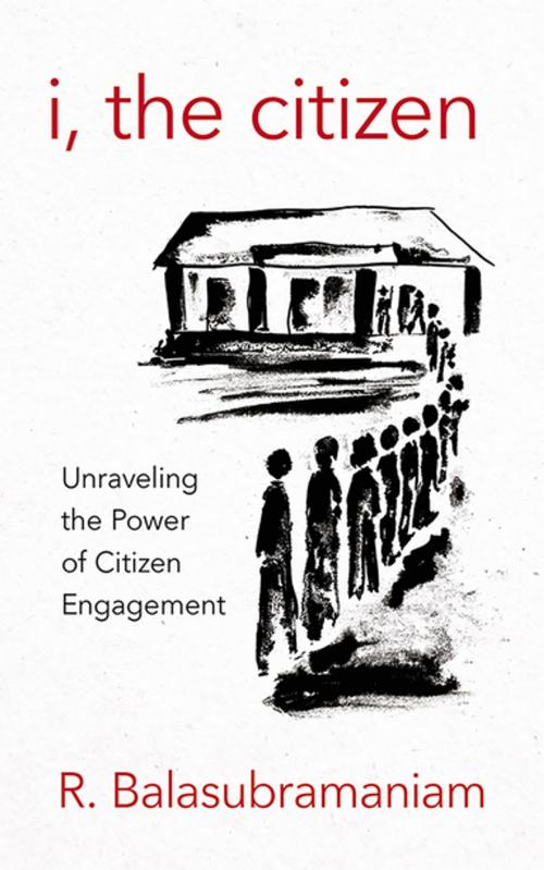 Cover of the book I, the Citizen by R. Balasubramaniam, Cornell University Press