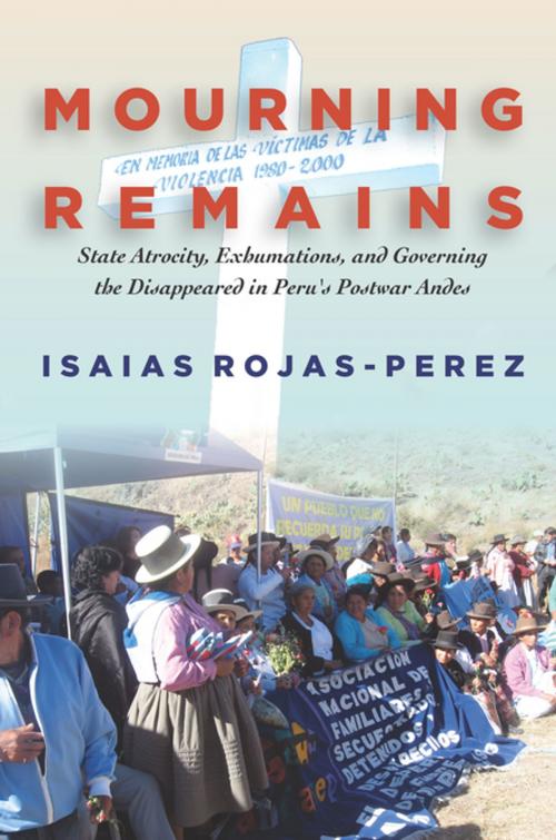 Cover of the book Mourning Remains by Isaias Rojas-Perez, Stanford University Press