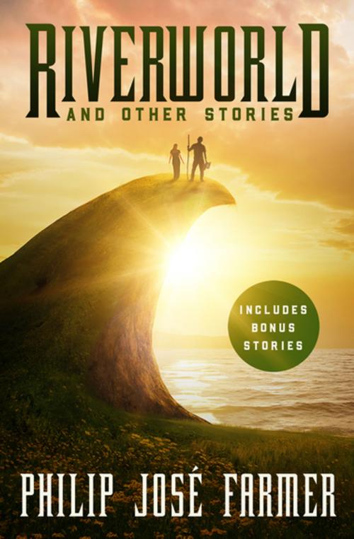 Cover of the book Riverworld and Other Stories by Philip José Farmer, Open Road Media