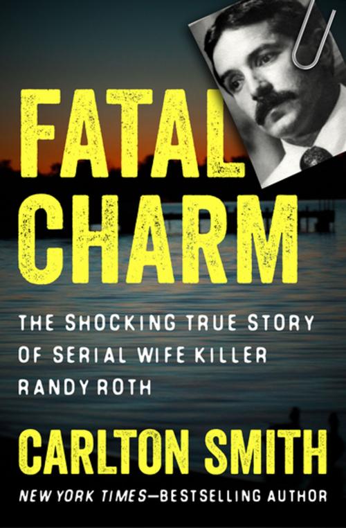 Cover of the book Fatal Charm by Carlton Smith, Open Road Media