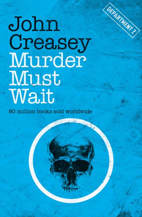 Cover of the book Murder Must Wait by John Creasey, Agora Books