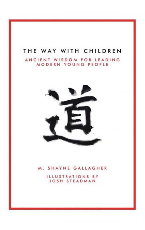 Cover of the book The Way with Children by M. Shayne Gallagher, Balboa Press