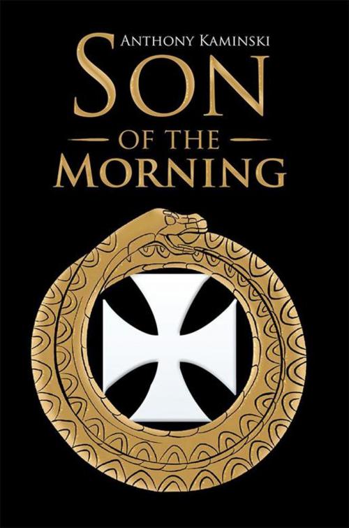 Cover of the book Son of the Morning by Anthony Kaminski, Balboa Press