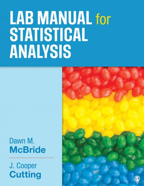 Cover of the book Lab Manual for Statistical Analysis by Dawn M. McBride, J. Cooper Cutting, SAGE Publications