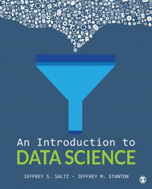 Cover of the book An Introduction to Data Science by Jeffrey S. Saltz, Jeffrey M. Stanton, SAGE Publications
