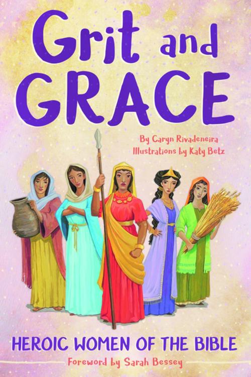 Cover of the book Grit and Grace by Caryn Rivadeneira, Sparkhouse Family