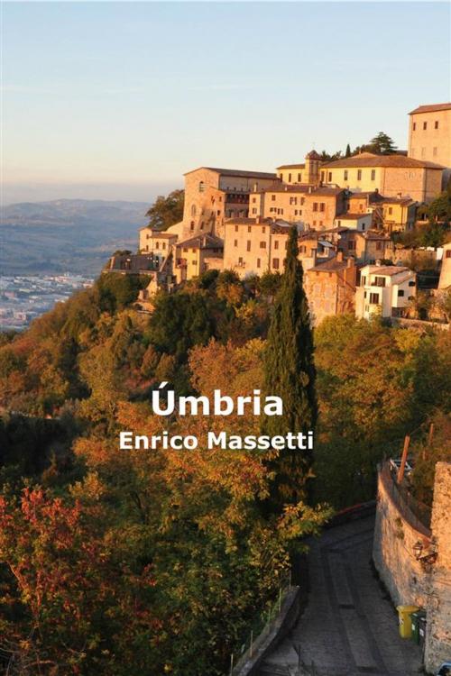 Cover of the book Úmbria by Enrico Massetti, Enrico Massetti