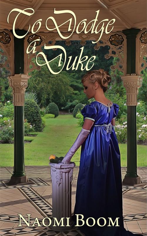 Cover of the book To Dodge a Duke by Naomi  Boom, The Wild Rose Press, Inc.