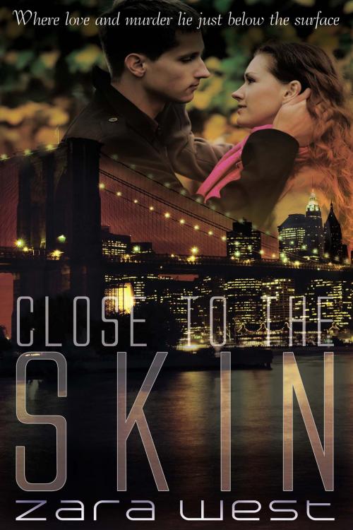 Cover of the book Close to the Skin by Zara  West, The Wild Rose Press, Inc.
