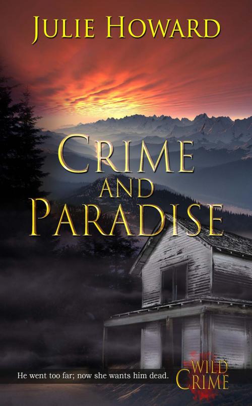 Cover of the book Crime and Paradise by Julie  Howard, The Wild Rose Press, Inc.